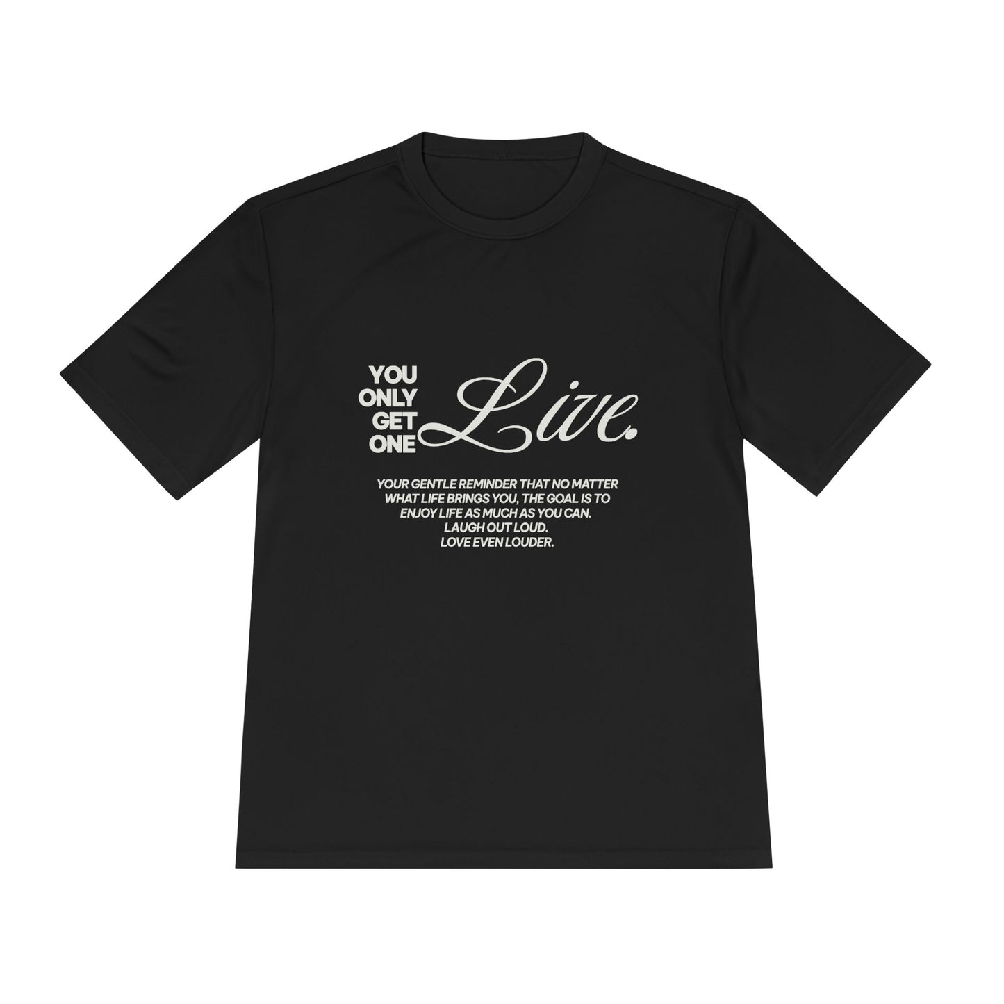 You only get one. Live