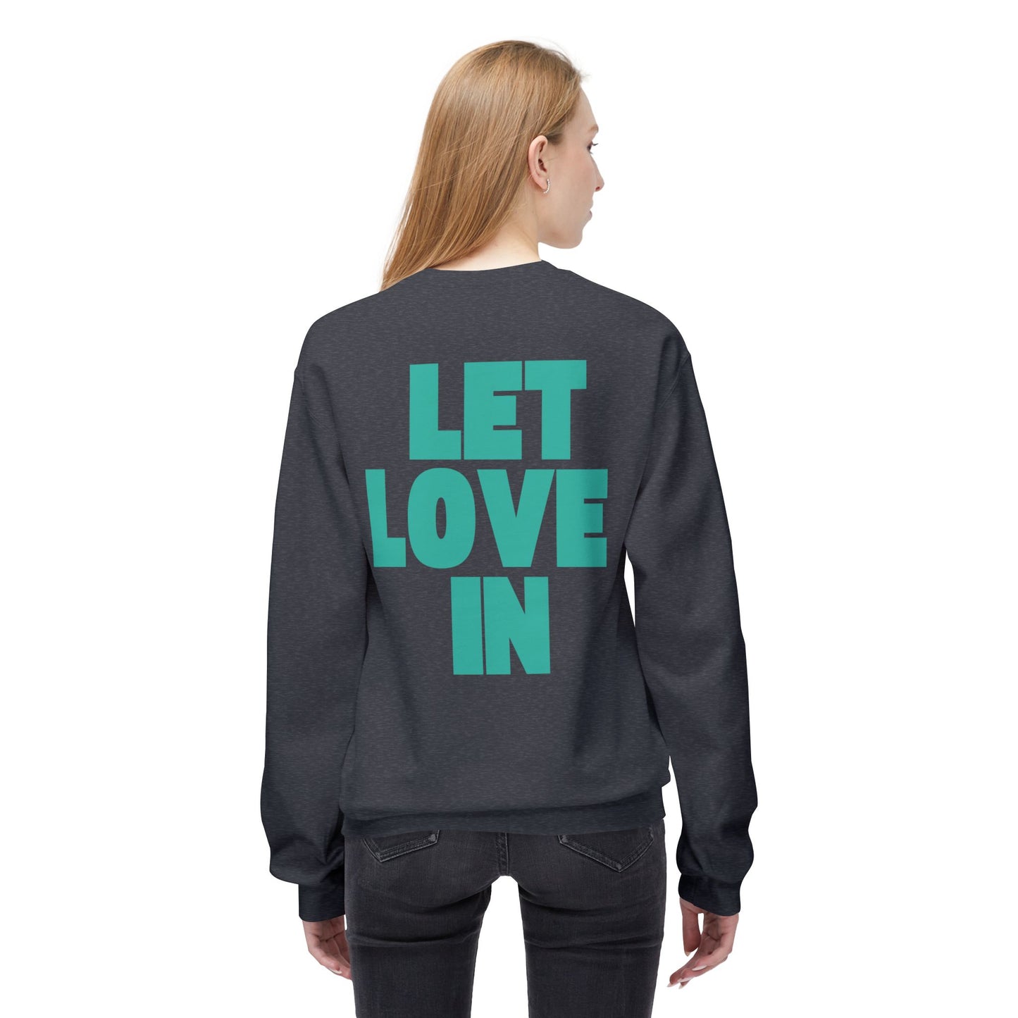 A Good Time to be Love Sweatshirt