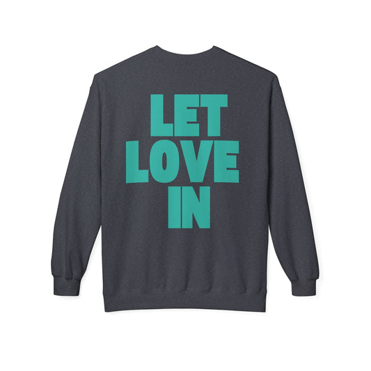 A Good Time to be Love Sweatshirt